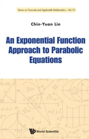 Exponential Function Approach To Parabolic Equations, An