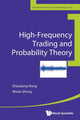 Book cover of: High-frequency Trading And Probability Theory. By: Zhaodong Wang