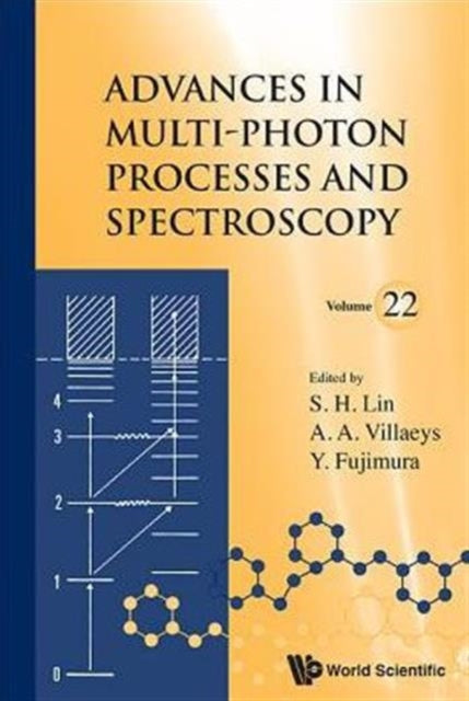 Book cover of: Advances In Multi-photon Processes And Spectroscopy, Volume 22. By: S. H. Lin