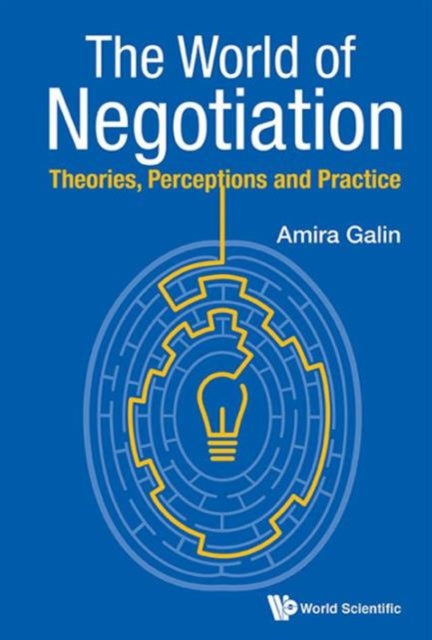 Book cover of: World Of Negotiation, The: Theories, Perceptions And Practice. By: Amira Galin