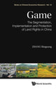 Book cover of: Game: The Segmentation, Implementation And Protection Of Land Rights In China. By: Shuguang Zhang