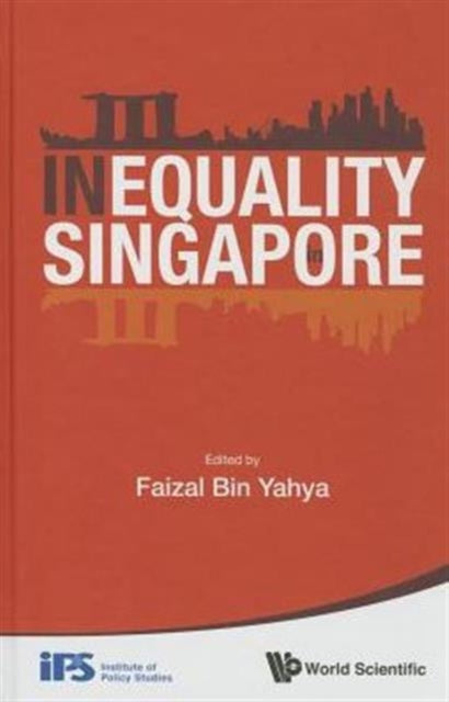 Book cover of: Inequality In Singapore. By: Faizal Yahya