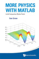 Book cover of: More Physics With Matlab (With Companion Media Pack). By: Dan Green