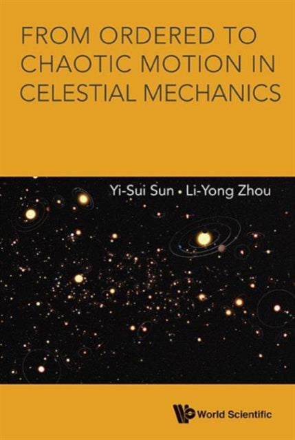 Book cover of: From Ordered To Chaotic Motion In Celestial Mechanics. By: Yi-Sui Sun