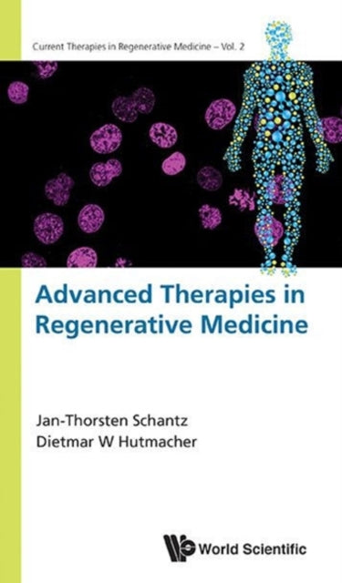 Book cover of: Advanced Therapies In Regenerative Medicine. By: Jan-Thorsten Schantz