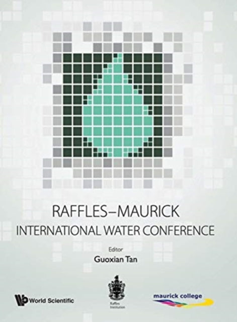 Book cover of: Raffles-maurick International Water Conference. By: Guoxian Tan