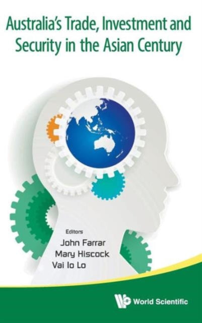 Book cover of: Australia's Trade, Investment And Security In The Asian Century. By: John H. Farrar