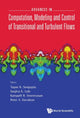 Book cover of: Advances In Computation, Modeling And Control Of Transitional And Turbulent Flows. By: Tapan Kumar Sengupta