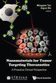 Book cover of: Nanomaterials For Tumor Targeting Theranostics: A Proactive Clinical Perspective. By: Mingqian Tan