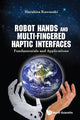 Book cover of: Robot Hands And Multi-fingered Haptic Interfaces: Fundamentals And Applications. By: Haruhisa Kawasaki