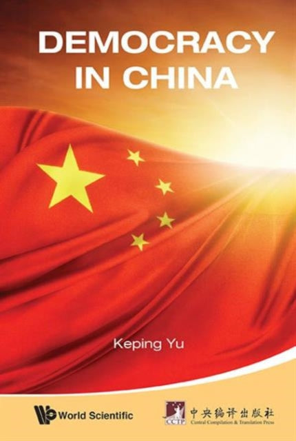 Book cover of: Democracy In China: Challenge Or Opportunity. By: Keping Yu