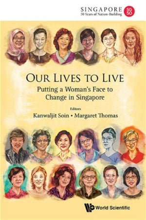 Our Lives To Live: Putting A Woman's Face To Change In Singapore