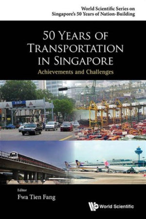 50 Years Of Transportation In Singapore: Achievements And Challenges