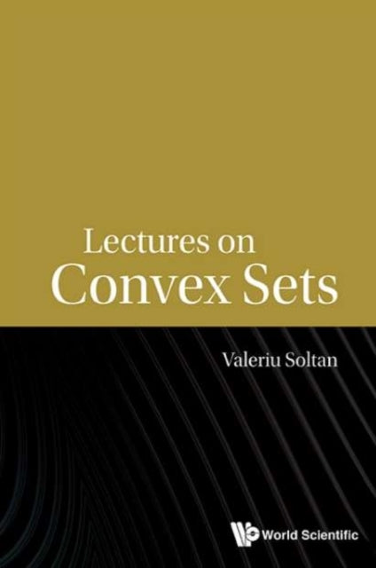 Book cover of: Lectures On Convex Sets. By: Valeriu Soltan