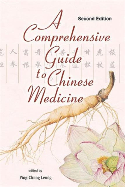 Book cover of: Comprehensive Guide To Chinese Medicine, A. By: Ping-Chung Leung