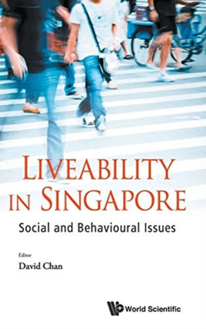 Liveability In Singapore: Social And Behavioural Issues