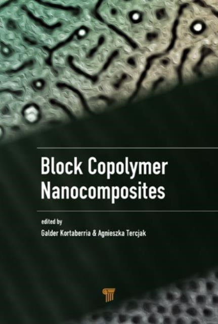 Book cover of: Block Copolymer Nanocomposites. By: Galder Kortaberria