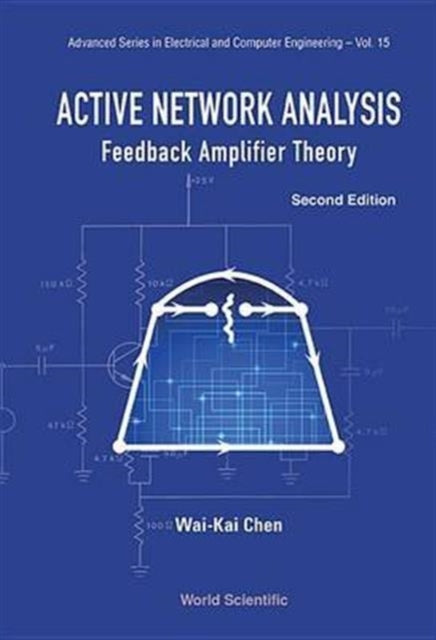 Book cover of: Active Network Analysis: Feedback Amplifier Theory. By: Wai-Kai Chen