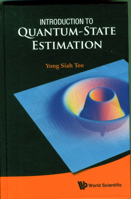 Book cover of: Introduction To Quantum-state Estimation. By: Yong Siah Teo