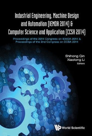 Industrial Engineering, Machine Design And Automation (Iemda 2014)