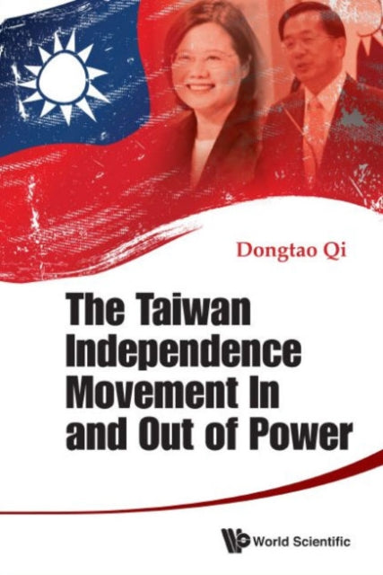 Taiwan Independence Movement In And Out Power, The