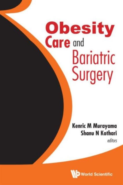 Book cover of: Obesity Care And Bariatric Surgery. By: Kenric M. Murayama