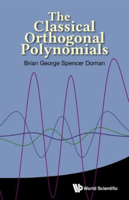 Book cover of: Classical Orthogonal Polynomials, The. By: Brian George Spencer Doman