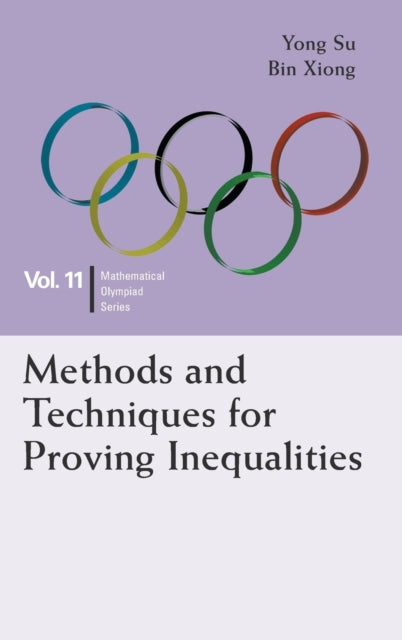 Book cover of: Methods And Techniques For Proving Inequalities: In Mathematical Olympiad And Competitions