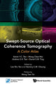 Book cover of: Swept-source Optical Coherence Tomography: A Color Atlas. By: Kelvin Y. C. Teo