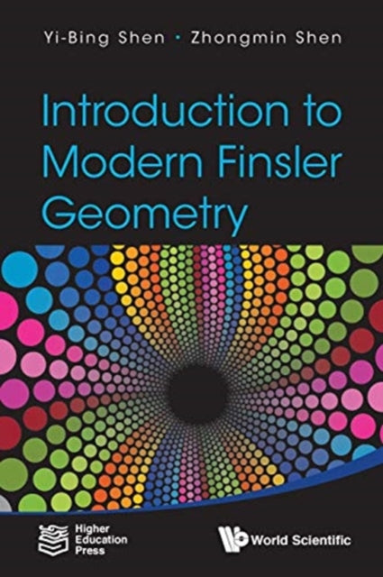Book cover of: Introduction To Modern Finsler Geometry. By: Yibing Shen