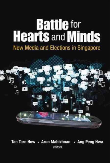 Book cover of: Battle For Hearts And Minds: New Media And Elections In Singapore