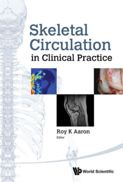 Book cover of: Skeletal Circulation In Clinical Practice. By: Roy K. Aaron