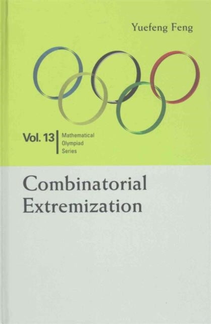 Book cover of: Combinatorial Extremization: In Mathematical Olympiad And Competitions. By: Yuefeng Feng