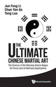 Book cover of: Ultimate Chinese Martial Art, The: The Science Of The Weaving Stance Bagua 64 Forms And Its Wellness Applications. By: Jun Feng Li