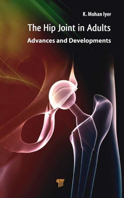Book cover of: Hip Joint in Adults. By: K. Mohan Iyer