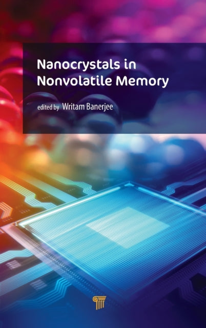 Book cover of: Nanocrystals in Nonvolatile Memory. By: Writam Banerjee