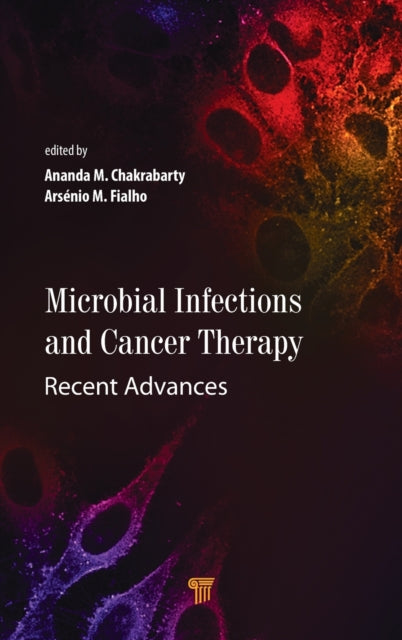 Book cover of: Microbial Infections and Cancer Therapy. By: Arsénio M. Fialho