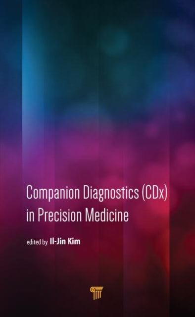 Book cover of: Companion Diagnostics (CDx) in Precision Medicine. By: Il-Jin Kim