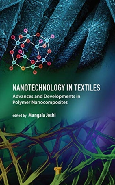 Book cover of: Nanotechnology in Textiles. By: Mangala Joshi