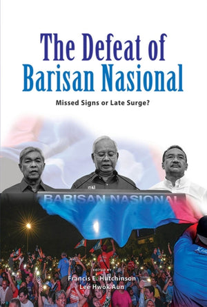The Defeat of Barisan Nasional