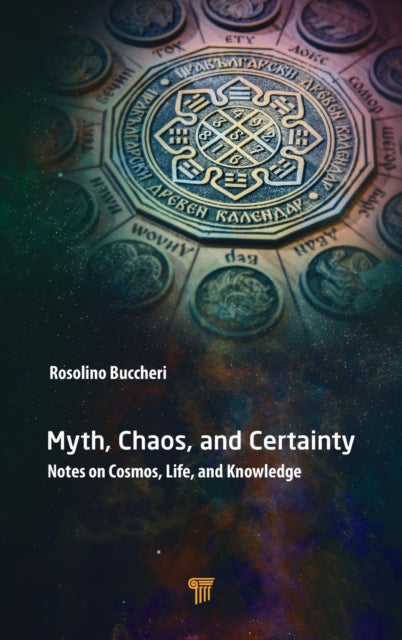 Myth, Chaos, and Certainty