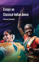 Book cover of: Essays on Classical Indian Dance. By: Donovan Roebert
