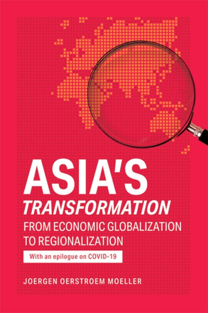 Book cover of: Asia's Transformation. By: Jørgen Ørstrøm Møller