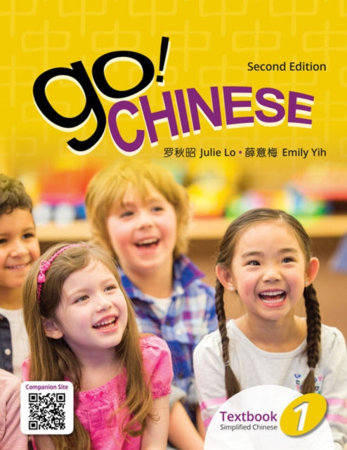 Go! Chinese 1, 2e Student Textbook (Simplified Chinese) 9789814889322 Julie Lo