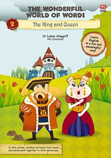 Book cover of: Wonderful World of Words Volume 2: The King and the Queen. By: Lubna Alsagoff