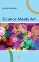Book cover of: Science Meets Art. By: John Potts