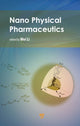 Book cover of: Nano Physical Pharmaceutics. By: Wei Li