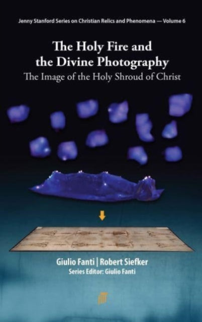 Book cover of: Holy Fire and the Divine Photography. By: Giulio Fanti