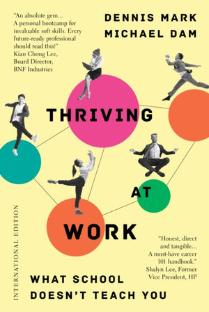 Thriving at Work, What School Doesn't Teach You (International Edition)