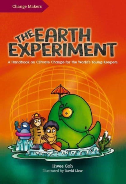 Earth Experiment, A Handbook on Climate Change for the World's Young Keepers